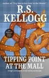  R.S. Kellogg - Tipping Point at the Mall.