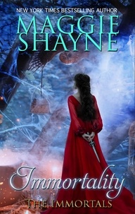  Maggie Shayne - Immortality - The Immortal Witches, #4.
