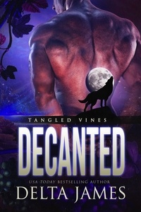  Delta James - Decanted - Tangled Vines, #2.
