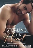  Michelle Love - Stealing His Heart: An Accidental Pregnancy Romance - Irresistible Brothers, #3.
