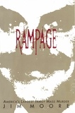  Jim Moore - Rampage:  America's Largest Family Mass Murder.