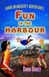 Simon Dudley - Fun In The Harbour - Laura McNaughty Adventures, #5.