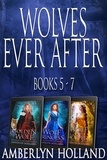  Amberlyn Holland - Wolves Ever After Collection: Books 5-7 - Wolves Ever After.