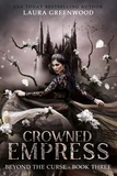  Laura Greenwood - Crowned Empress - Beyond The Curse, #3.