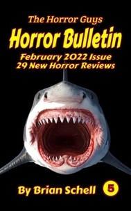 Brian Schell - Horror Bulletin Monthly February 2022 - Horror Bulletin Monthly Issues, #5.