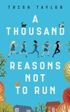  Trish Taylor - A Thousand Reasons Not to Run.