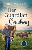  Shylyn Ray - Her Guardian Cowboy - Cook County.