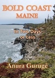  Anura Guruge - Bold Coast, Maine -- In Two Days or Less.