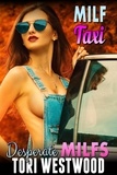  Tori Westwood - MILF Taxi : Desperate MILFs (Milf Erotica Breeding Erotica) - Desperate MILFs, #14.