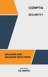  AS Snipes - CompTIA Security +: Malware and Malware Infections.