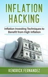  Kendrick Fernandez - Inflation Hacking: Inflation Investing Techniques to Benefit from High Inflation.