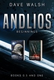  Dave Walsh - Andlios Beginnings: Books 0.5 and One - Andlios.