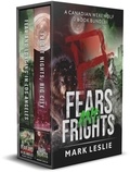  Mark Leslie - Fears and Frights: A Canadian Werewolf 2 Book Bundle - Canadian Werewolf.