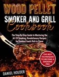  Daniel Holder - Wood Pellet Smoker and Grill Cookbook.