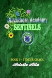  Arielle Alia - Tender Chaos - Blackthorn Academy: Sentinels Tagalog Edition, #3.