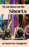  Diane Wordsworth - Around the Maypole - Wordsworth Shorts, #20.
