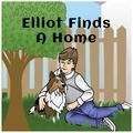  Patti Petrone Miller et  Andrew L Miller - Elliot FInds a Home - Thumbs Up!, #1.