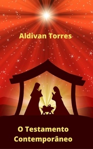  Aldivan Torres - O Testamento Contemporâneo.