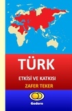  Zafer Teker - Türk Etkisi ve Katkısı.