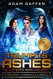  Adam Gaffen - Triumph's Ashes - The Artemis War, #4.