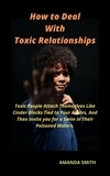  AMANDA SMITH - How to Deal With Toxic Relationships.