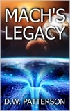 D.W. Patterson - Mach's Legacy - Wormhole Series, #3.