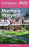  Andrew Delaplaine - Martha's Vineyard - The Delaplaine 2022 Long Weekend Guide.