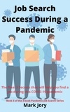  Mark Jory - Job Search Success During a Pandemic - Book 3, #3.