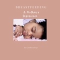  Cynthia Burge - Breastfeeding : A Mother's Experience.