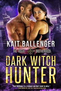  Kait Ballenger - Dark Witch Hunter - Rogue Brotherhood, #3.