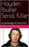  Ruth Kanton - Hayden Poulter, Serial Killer.