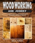  MILES ADKINS - Woodworking and Joiney.