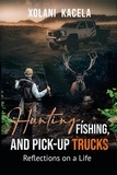  Xolani Kacela - Hunting, Fishing, and Pick-Up Trucks.