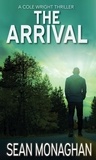  Sean Monaghan - The Arrival - Cole Wright, #1.