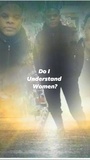  BURNHAM DESIR - Do I Understand Women?.