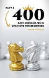  Andon Rangelov - 400 Easy Checkmates in One Move for Beginners, Part 2 - Chess Puzzles for Kids.