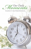  Nancy Kuykendall - Our Daily Moments.