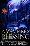  Tina Glasneck - A Vampire's Blessing - Order of the Dragon Side Quests, #3.