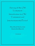  Randy Neal - Survey of the Old Testament: Introduction to Old Testament and Intertestamental Period.