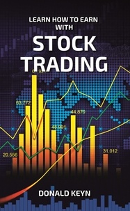  Donald Keyn - Learn How to Earn with Stock Trading.