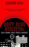  Haroun Risa - Navy Blue Stiletto: His Name Was Yves André - Mombasa Raha, My Foot, #1.