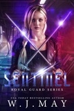  W.J. May - Sentinel - Royal Guard Series, #3.