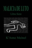  K'Anne Meinel - Malicia de luto - Malicia, #7.