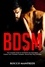  Rocco Manfredi - BDSM: The Complete Guide for Dominants and Submissive. Explore Your Forbidden Fantasies. Sexual Role Play Examples.
