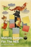  Steven Hugg - Making Games For The NES - 8bitworkshop.