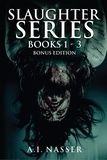  A. I. Nasser et  Scare Street - Slaughter Series Books 1 - 3 Bonus Edition.
