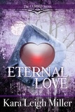  Kara Leigh Miller - Eternal Love - The Cursed Series, #4.