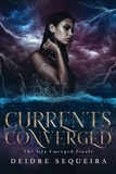  Deidre Sequeira - Currents Converged - The Isla Emerged Series.