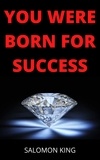  Salomon King - You Were Born for Success.
