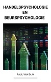  Paul Van Dijk - Handelspsychologie en Beurspsychologie.